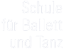 Ballett und Tanz